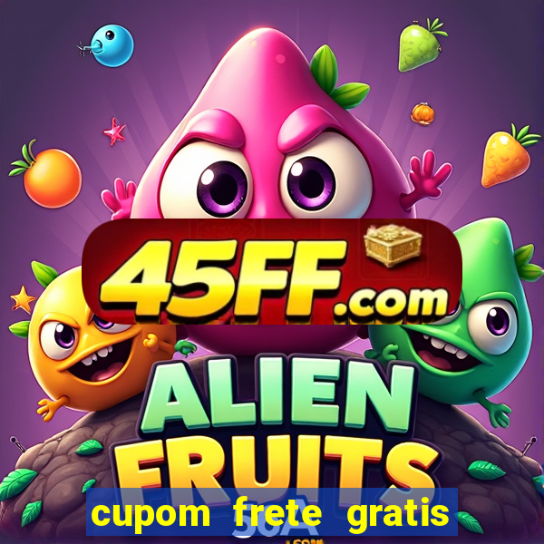 cupom frete gratis magazine luiza